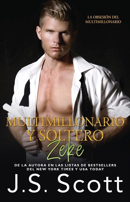 Multimillonario y Soltero Zeke: Una novela corta de La Obsesi? del Multimillonario (Paperback)