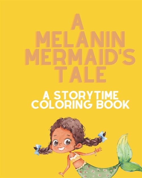 A Melanin Mermaids Tale: A Storytime Coloring Book (Paperback)