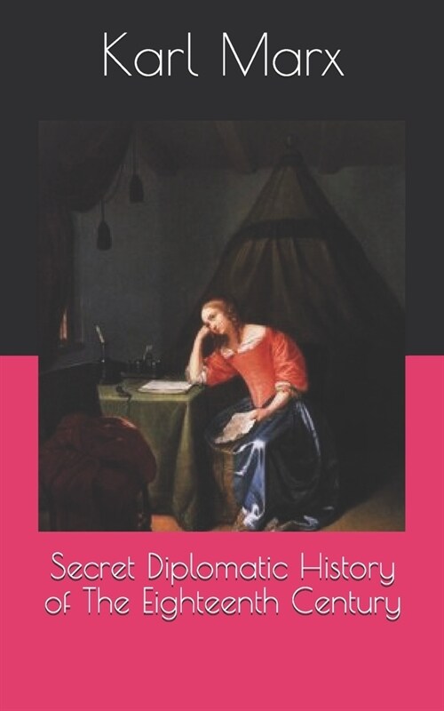 Secret Diplomatic History of The Eighteenth Century (Paperback)