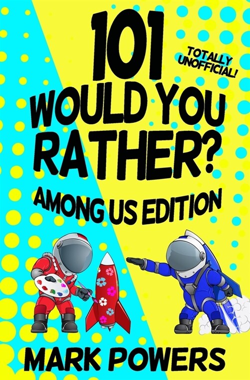 101 Would you Rather? Among Us Edition (Paperback)