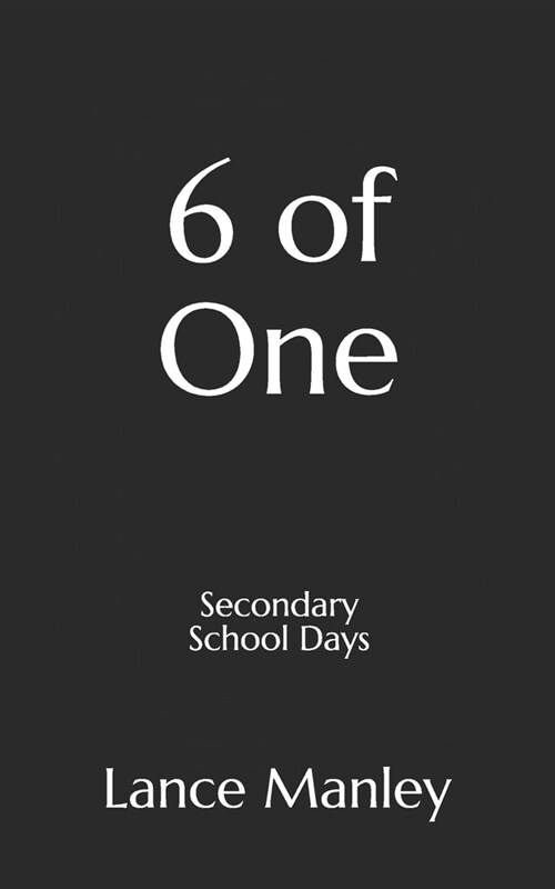 6 of One: Secondary School Days (Paperback)