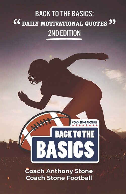 Back to the Basics: Daily Motivational Quotes 2nd Edition (Paperback)