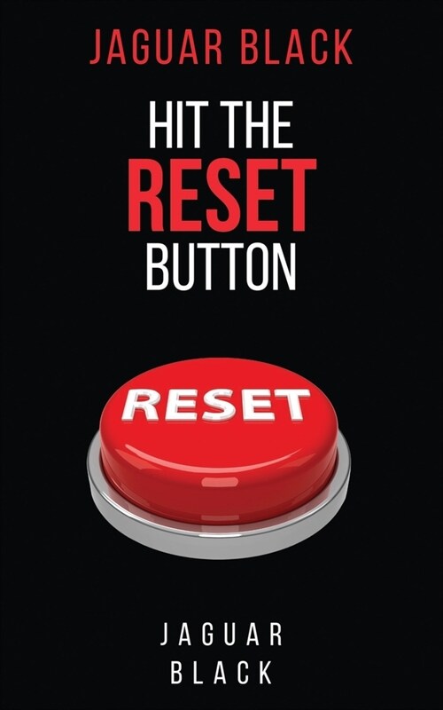 Hit The Reset Button: Change your Mindset Change your life Change your world (Paperback)
