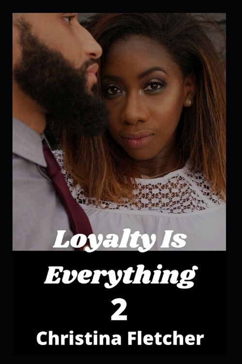 Loyalty Is Everything 2 (Paperback)