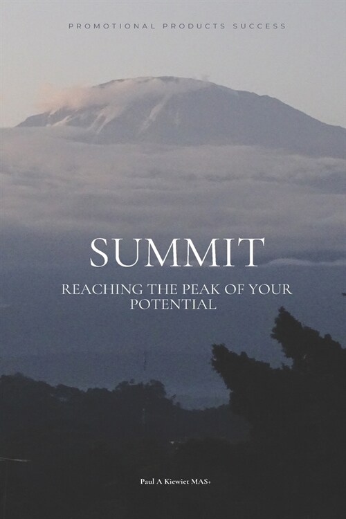 Summit: Reaching the Peak of Your Potential (Paperback)