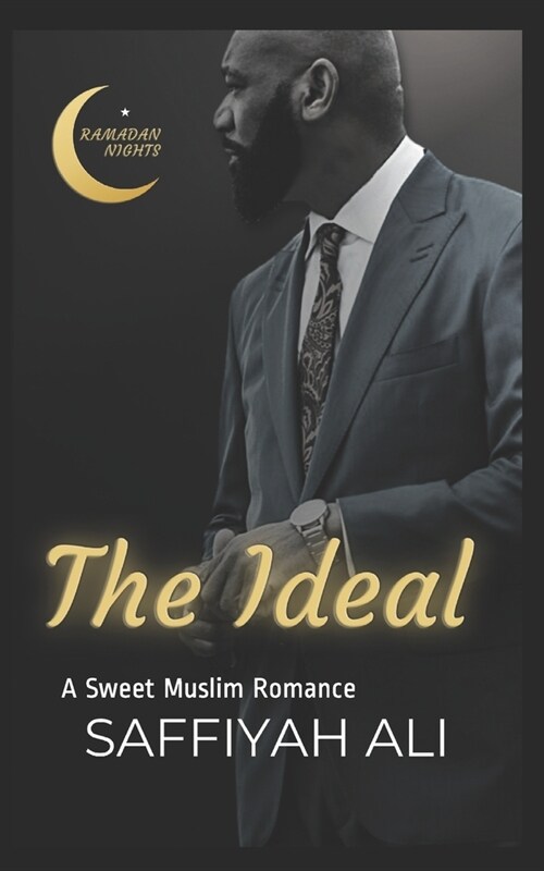 The Ideal: A Sweet Muslim Romance (Paperback)