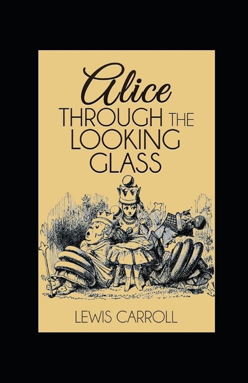 Through the Looking Glass Illustrated (Paperback)