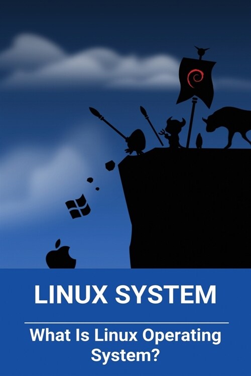 Linux System: What Is Linux Operating System?: Linux File System (Paperback)