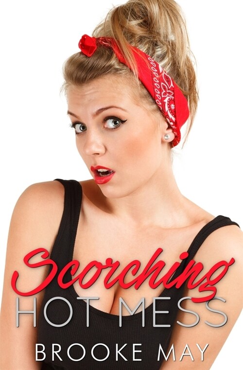 Scorching Hot Mess (Paperback)