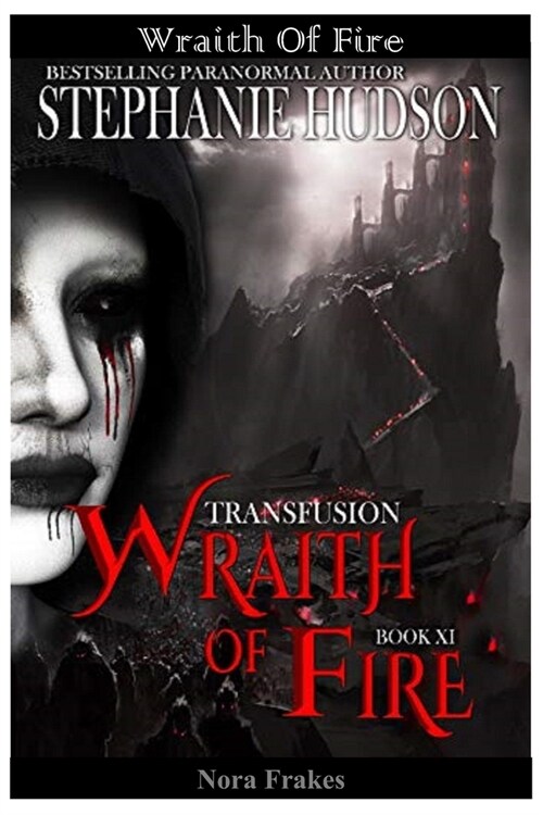 Wraith Of Fire: A Vampire King Paranormal Romance Transfusion Book 11 (Paperback)