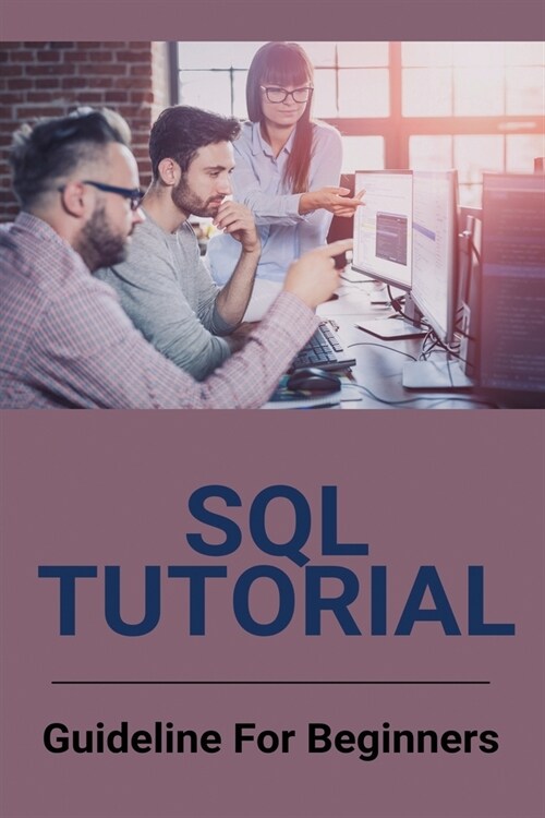 SQL Tutorial: Guideline For Beginners: W3Schools Sql (Paperback)