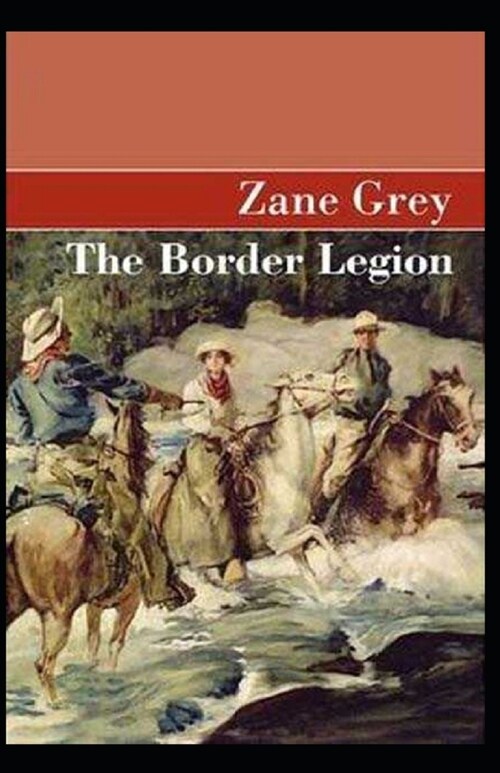 The Border Legion Annotated (Paperback)