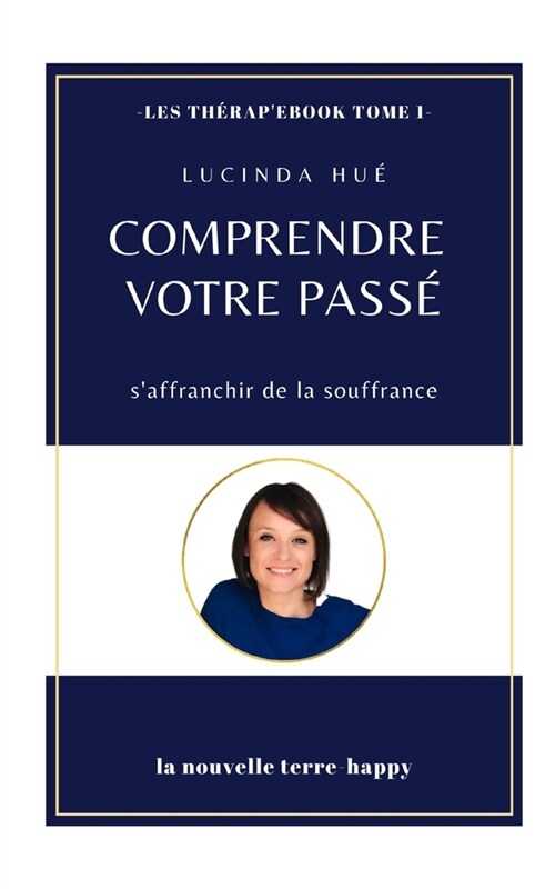 Comprendre votre pass? Saffranchir de la souffrance (Paperback)