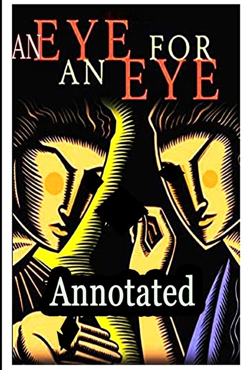 An Eye for an Eye . ANNOTATED (Paperback)