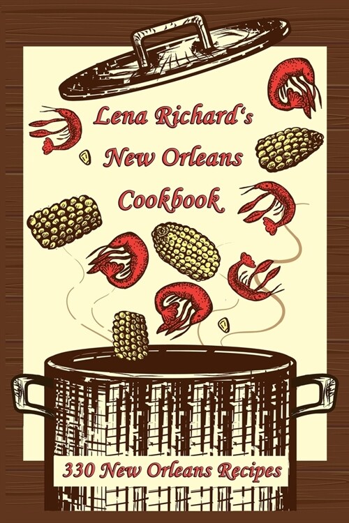 Lena Richards New Orleans Cookbook: 330 New Orleans Recipes (Paperback)