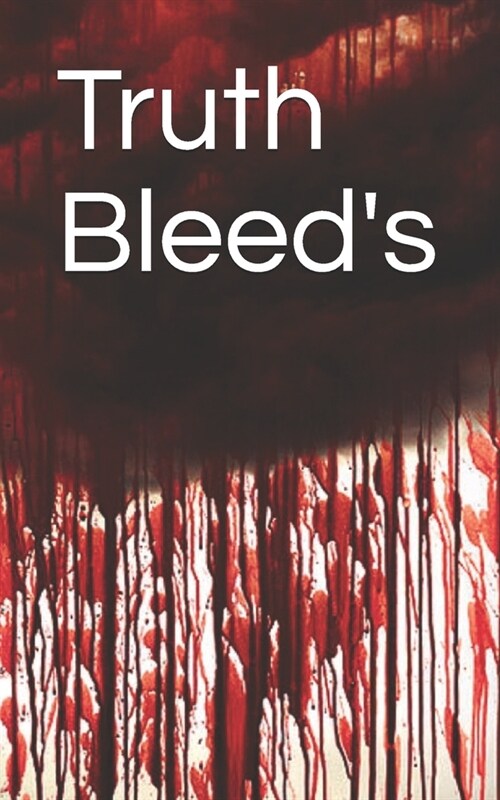 Truth Bleeds (Paperback)