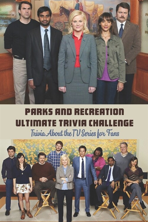 Parks and Recreation Ultimate Trivia Challenge: Trivia About the TV Series for Fans: Parks And Recreation Trivia (Paperback)