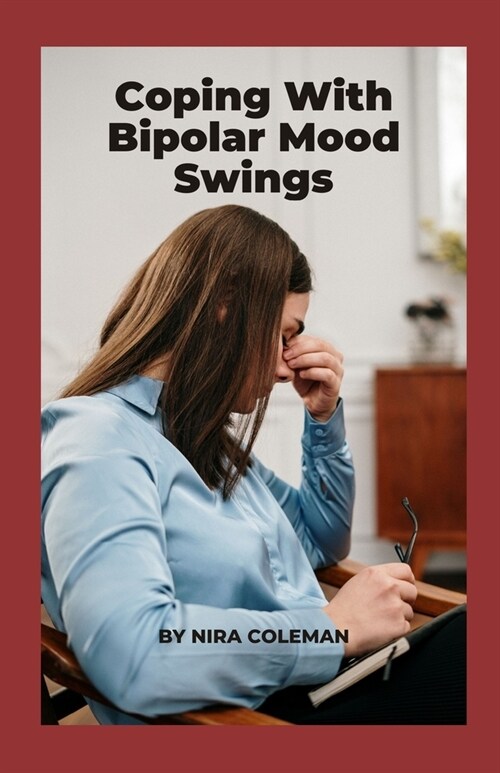 Coping With Bipolar Mood Swings: Mental Health (Paperback)