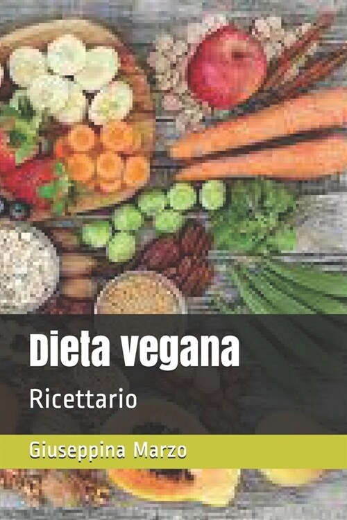 Dieta vegana: Ricettario (Paperback)