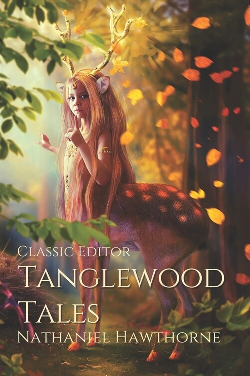 Tanglewood Tales: with original illustrated (Paperback)