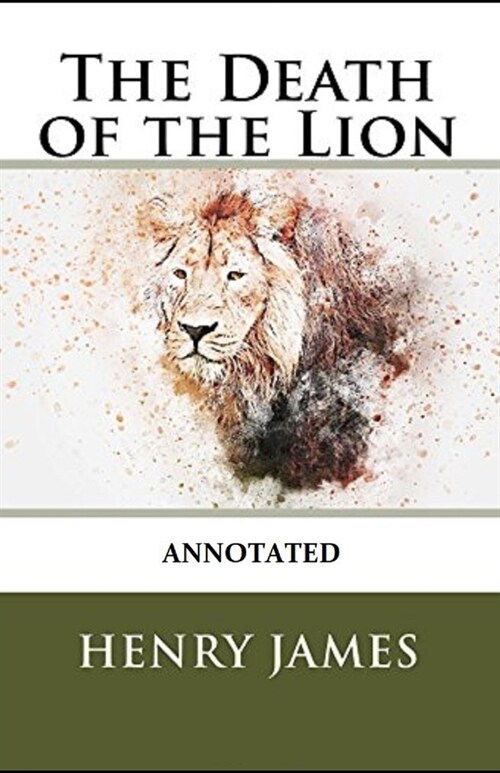 The Death of the Lion Annotated (Paperback)