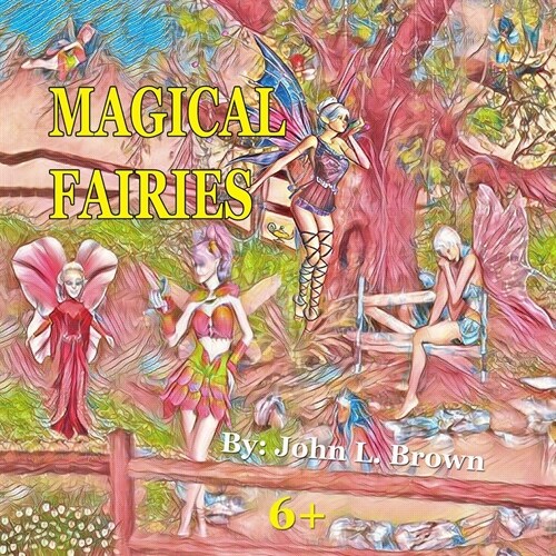 Magical Fairies: Fairies Are Magical (Paperback)