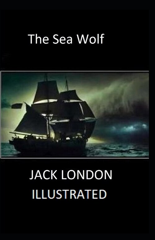 The Sea Wolf Illustrated (Paperback)