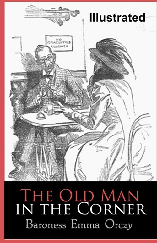 The Old Man in the Corner Illustrated (Paperback)