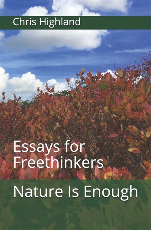 Nature Is Enough: Essays for Freethinkers (Paperback)