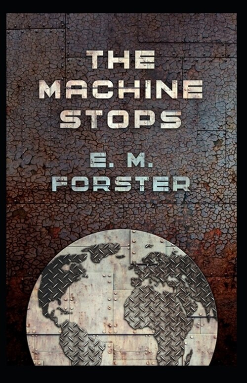 The Machine Stops Illustrated (Paperback)