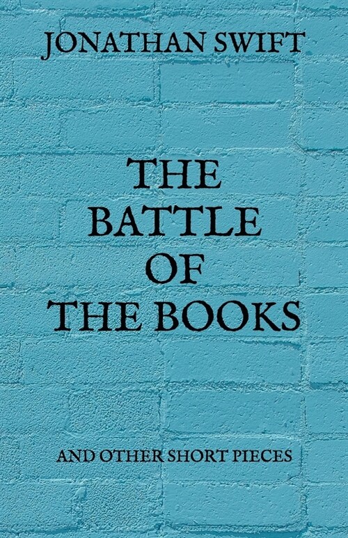 The Battle Of The Books: And Other Short Pieces (Paperback)