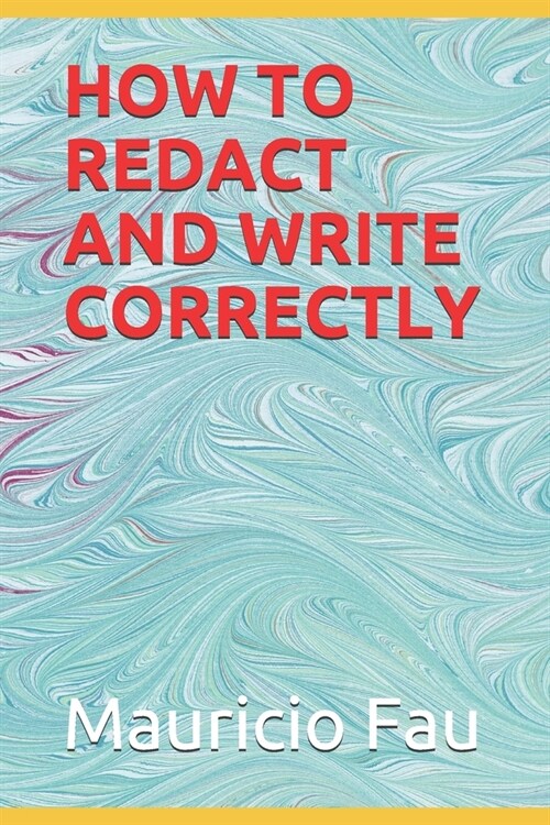 How to Redact and Write Correctly (Paperback)
