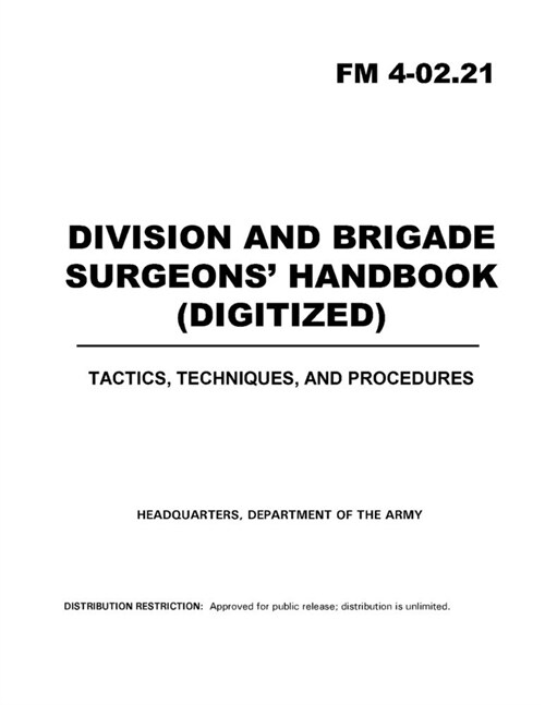 FM 4-02.21 Division and Brigade Surgeons Handbook (Paperback)