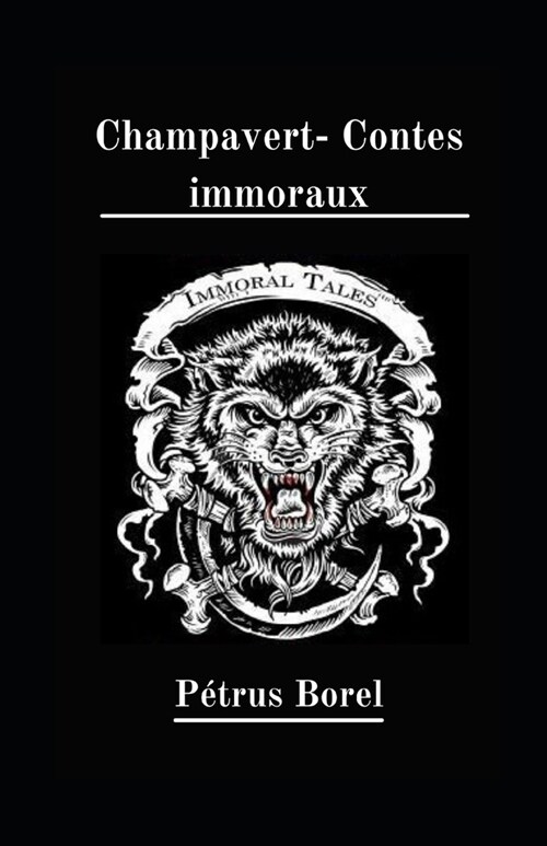 Champavert- Contes immoraux illustr?: Contes immoraux (Paperback)