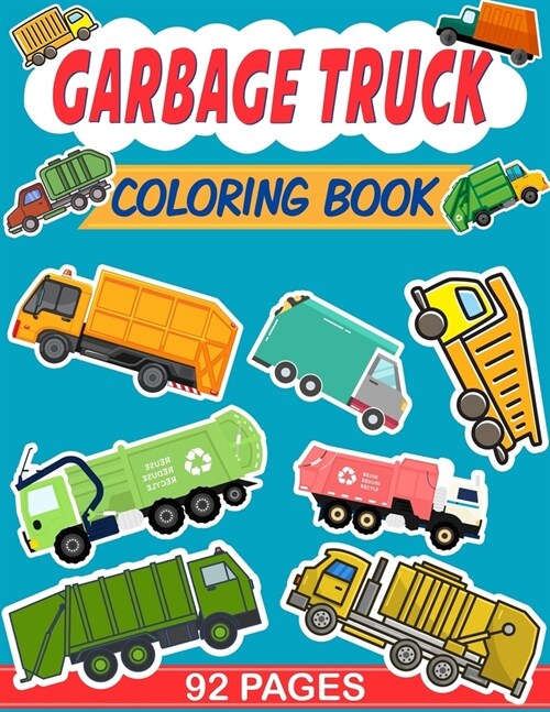 Garbage Truck Coloring Book: For Toddlers, Preschoolers, Ages 2-4, Ages 4-8 (Paperback)