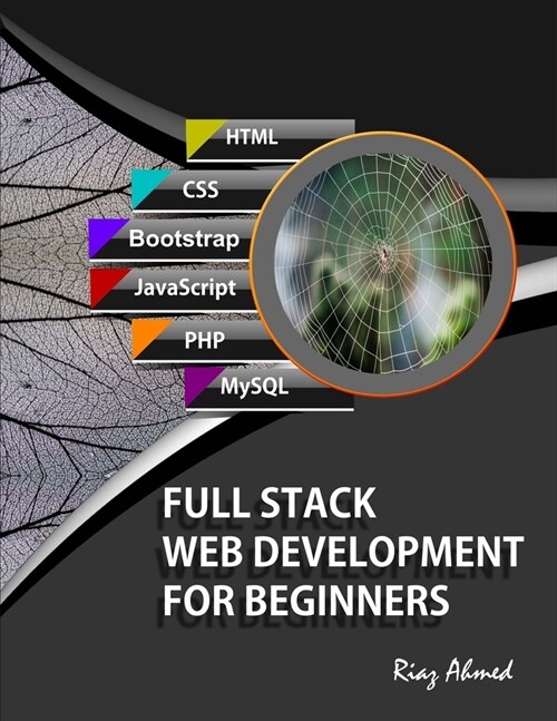 Full Stack Web Development For Beginners: Learn Ecommerce Web Development Using HTML5, CSS3, Bootstrap, JavaScript, MySQL, and PHP (Paperback)