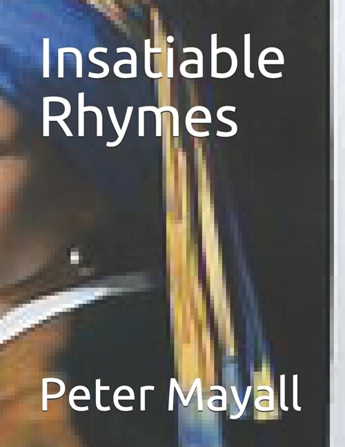 Insatiable Rhymes (Paperback)
