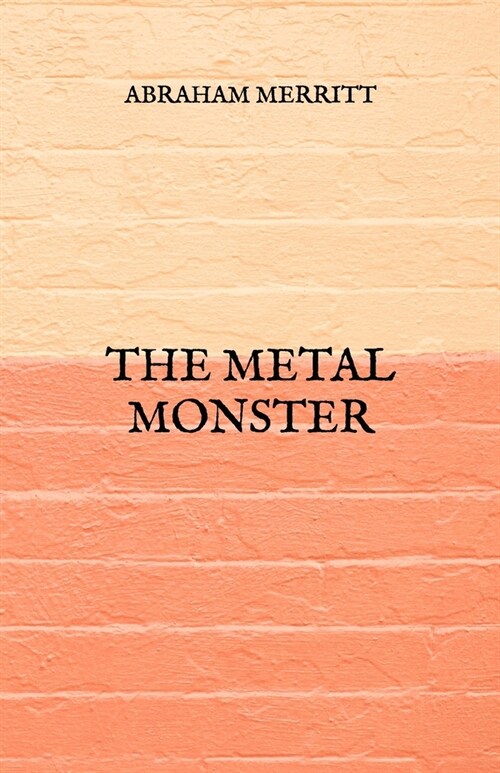 The Metal Monster (Paperback)