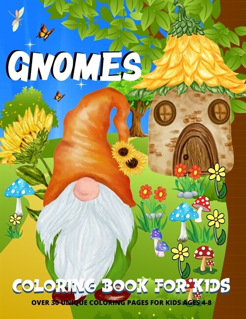 Gnomes Coloring Book: Gnomes Coloring Book For Kids - Boys And Girls Fun Gnome Coloring Pages For Kids Ages 4-8 (Paperback)