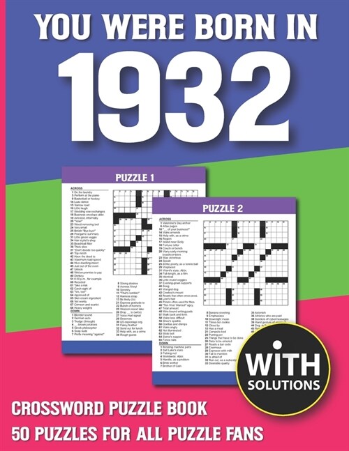 You Were Born In 1932: Crossword Puzzle Book: Crossword Puzzle Book For Adults & Seniors With Solution (Paperback)