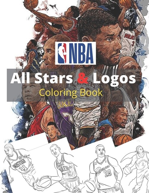 NBA All Stars & Logos Coloring Book: LeBron James, Kevin Durant, Kawhi Leonard, Stephen Curry, Russell Westbrook and all team logo (Paperback)