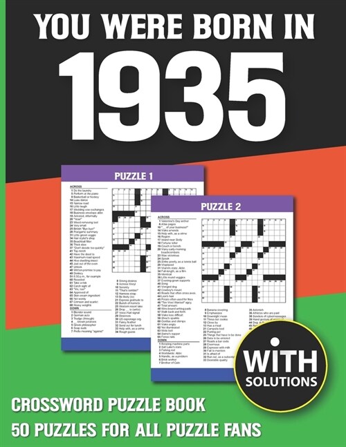 You Were Born In 1935: Crossword Puzzle Book: Crossword Puzzle Book For Adults & Seniors With Solution (Paperback)