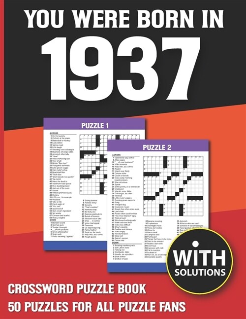 You Were Born In 1937: Crossword Puzzle Book: Crossword Puzzle Book For Adults & Seniors With Solution (Paperback)