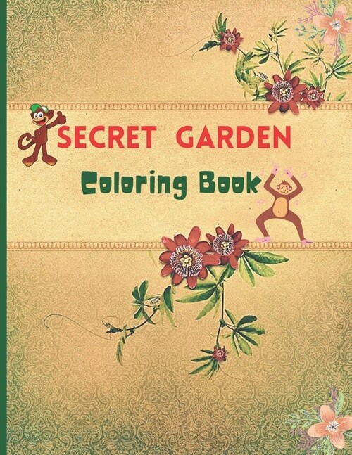 SECRET GARDEN Coloring Book: Secret Garden Coloring Book with Fun Easy, Relaxation, Stress Relieving & much more For Adults, Toddler & Teens (Paperback)
