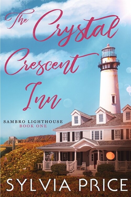 The Crystal Crescent Inn Book 1 (Sambro Lighthouse Book 1) (Paperback)