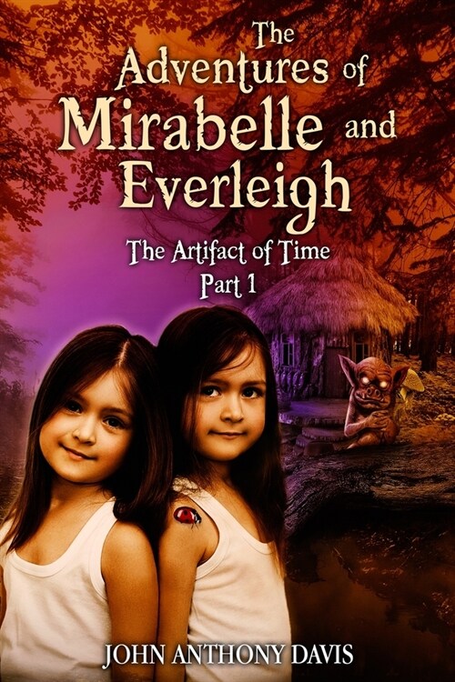 The Adventures of Mirabelle and Everleigh: The Artifact of Time (Paperback)