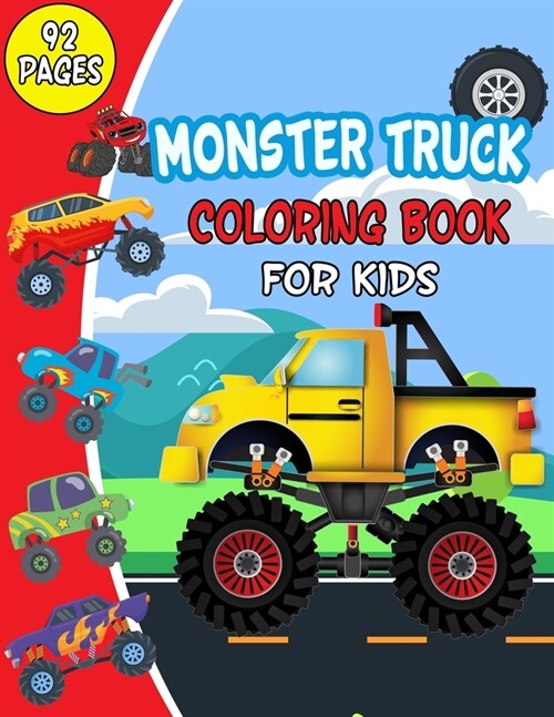 Monster Truck Coloring Book For Kids: A Fun Coloring Book For Kids Ages 4-8 With Over 40 Designs of Monster Trucks (Paperback)