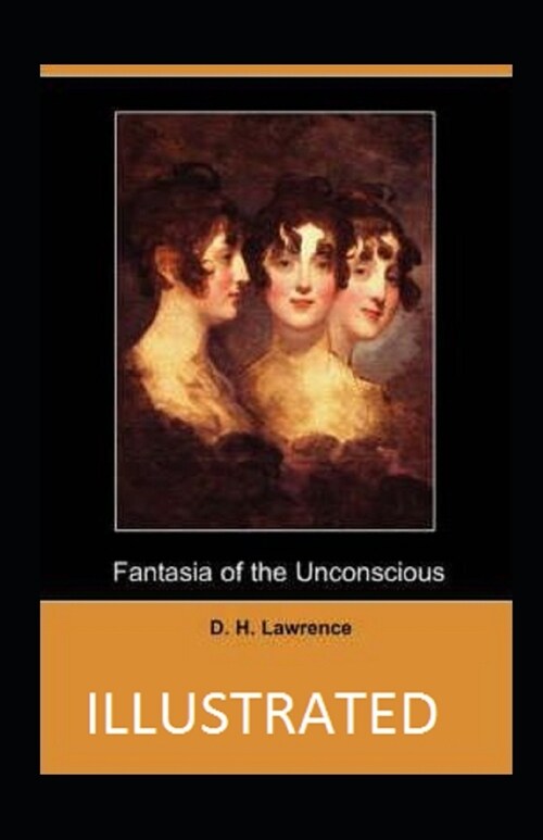 Fantasia of the Unconscious Illustrated (Paperback)