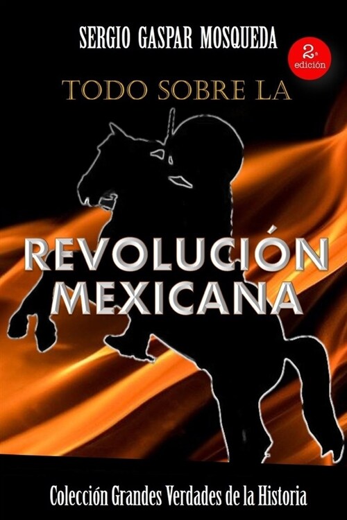 Todo sobre la Revoluci? Mexicana (Paperback)