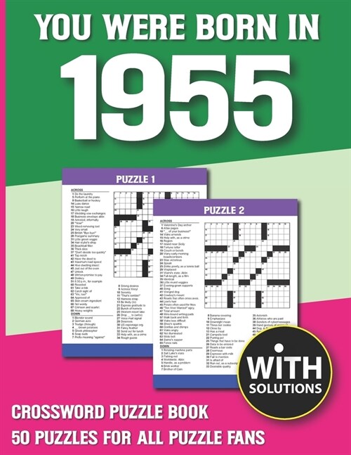 You Were Born In 1955: Crossword Puzzle Book: Crossword Puzzle Book For Adults & Seniors With Solution (Paperback)